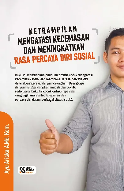 Ketrampilan mengatasi kecemasan dan meningkatkan rasa percaya diri sosial