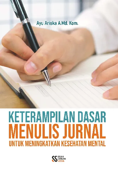 Keterampilan dasar menulis jurnal untuk meningkatkan kesehatan mental