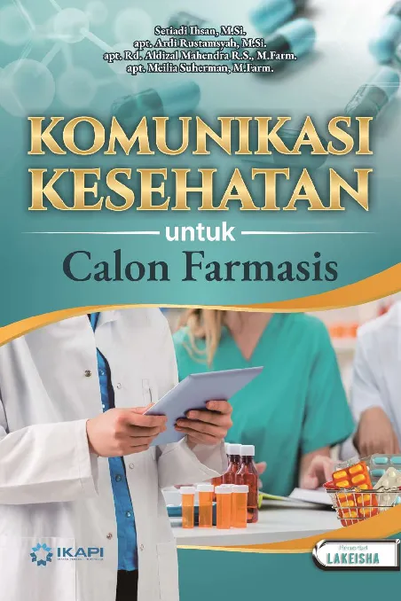 KOMUNIKASI KESEHATAN UNTUK CALON FARMASIS