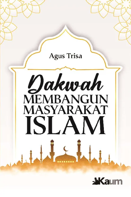 DAKWAH MEMBANGUN MASYARAKAT ISLAM