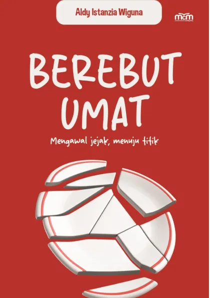 Berebut Umat: Mengawal Jejak Menuju Titik