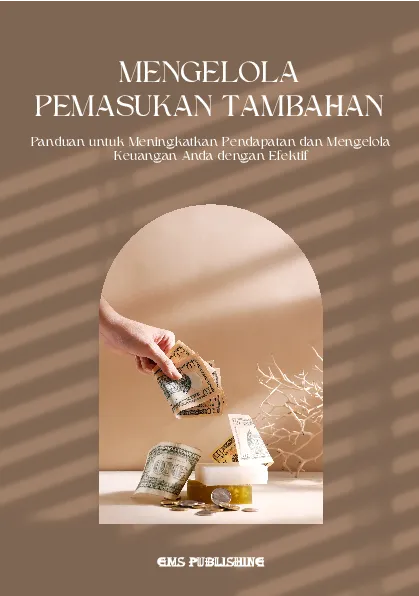 Mengelola pemasukan tambahan: panduan untuk meningkatkan pendapatan dan mengelola keuangan anda dengan efektif