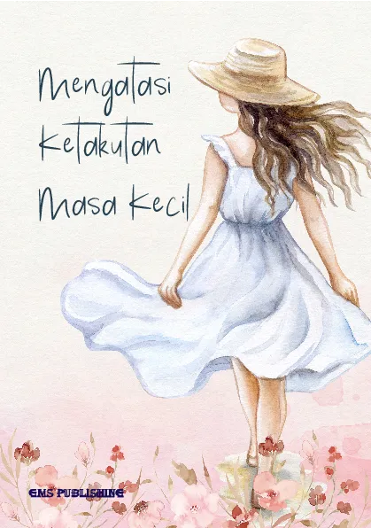 Mengatasi ketakutan masa kecil