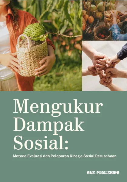 Mengukur dampak sosial: metode evaluasi dan pelaporan kinerja sosial perusahaan