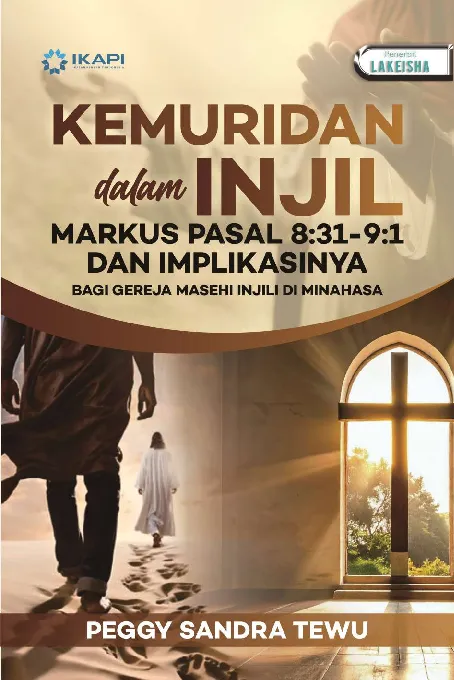 KEMURIDAN DALAM INJIL MARKUS PASAL 8:31-9:1 DAN IMPLIKASINYA BAGI GEREJA MASEHI INJILI DI MINAHASA