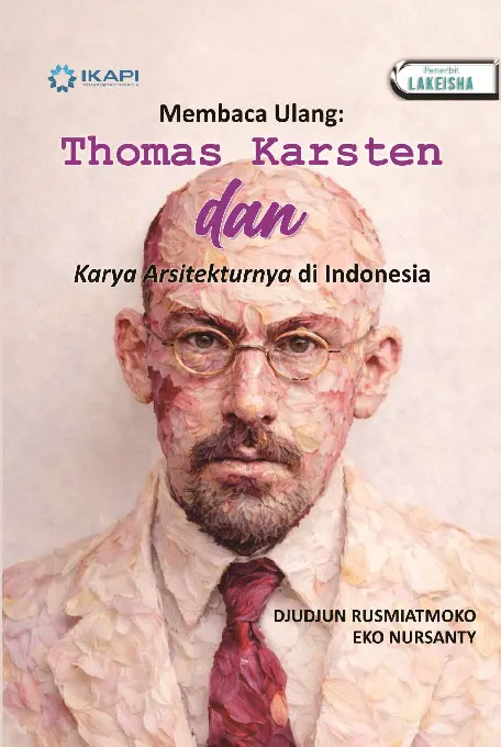MEMBACA ULANG THOMAS KARSTEN dan Karya Arsitekturnya di Indonesia
