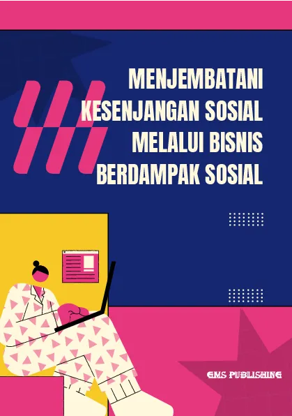 Menjembatani kesenjangan sosial melalui bisnis berdampak sosial