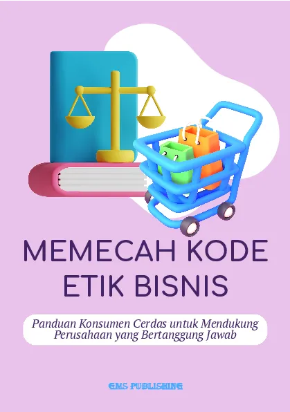 Memecah kode etik bisnis: panduan konsumen cerdas untuk mendukung perusahaan yang bertanggung jawab