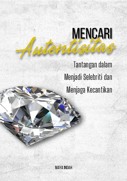 Mencari autentisitas: tantangan dalam menjadi selebriti dan menjaga kecantikan