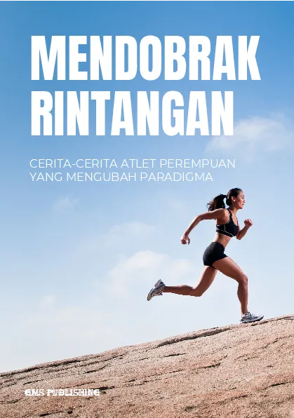 Mendobrak rintangan: cerita-cerita atlet perempuan yang mengubah paradigma