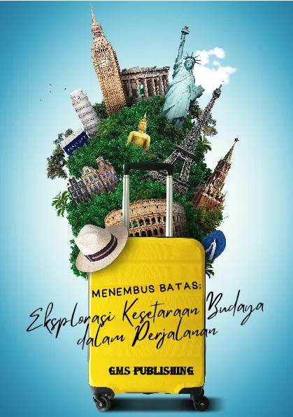 Menembus batas: eksplorasi kesetaraan budaya dalam perjalanan