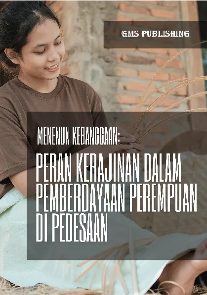 Menenun kebanggaan: peran kerajinan dalam pemberdayaan perempuan di pedesaan