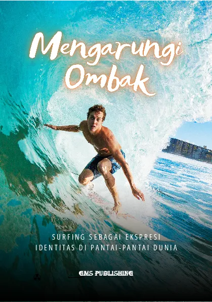 Mengarungi ombak: surfing sebagai ekspresi identitas di pantai-pantai dunia