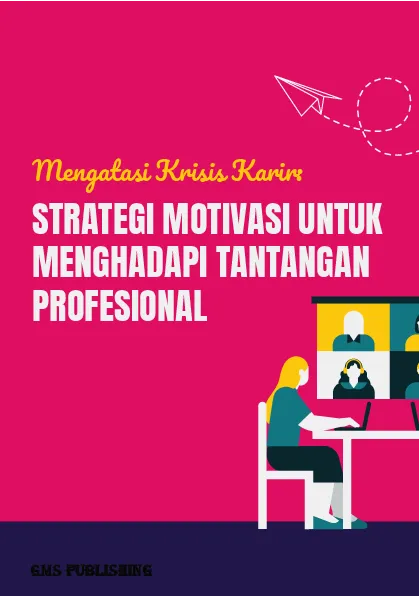 Mengatasi krisis karir: strategi motivasi untuk menghadapi tantangan profesional