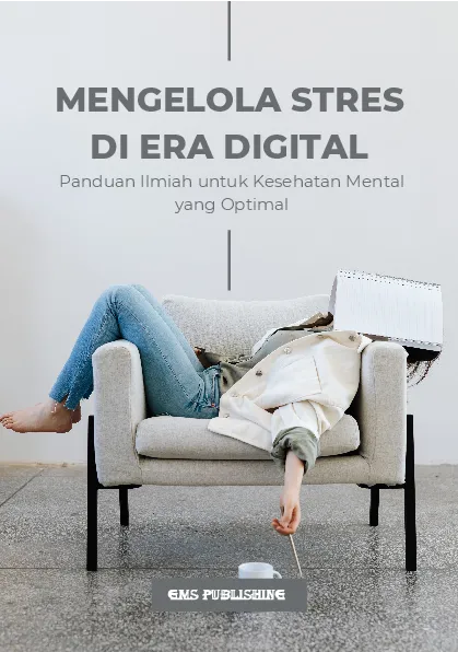Mengelola stres di era digital: panduan ilmiah untuk kesehatan mental yang optimal