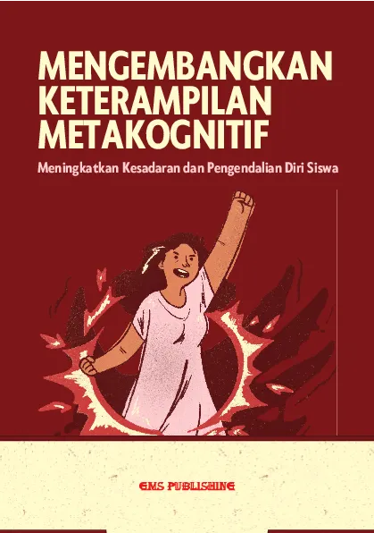 Mengembangkan keterampilan metakognitif: meningkatkan kesadaran dan pengendalian diri siswa