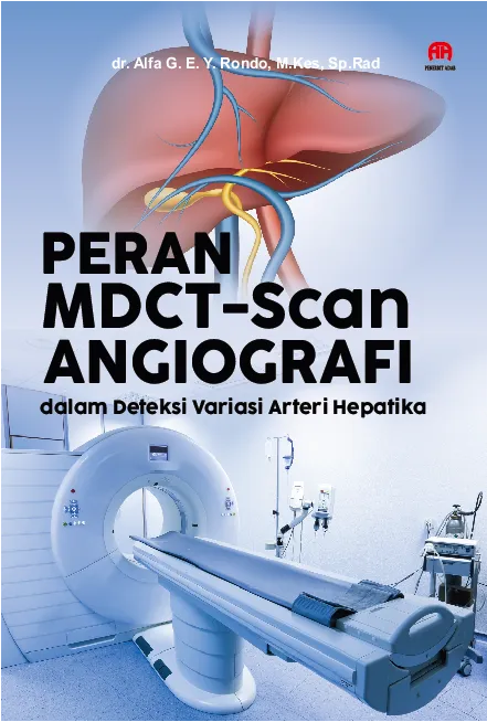 Peran MDCT-Scan Angiograf: dalam Deteksi Variasi Arteri Hepatika