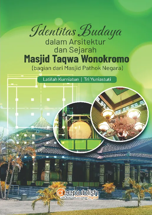 Identitas Budaya dalam Arsitektur dan Sejarah Masjid Taqwa Wonokromo (Bagian dari Masjid Pathok Negara)