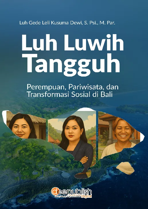 Luh Luwih Tangguh: Perempuan, Pariwisata, dan Transformasi Sosial di Bali