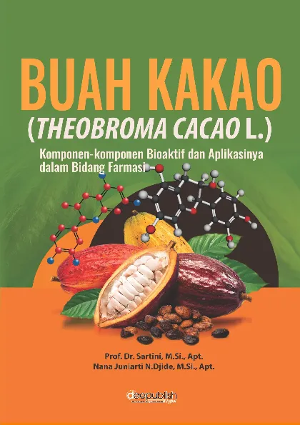 Buah Kakao (Theobroma Cacao L.): Komponen-Komponen Bioaktif dan Aplikasinya dalam Bidang Farmasi
