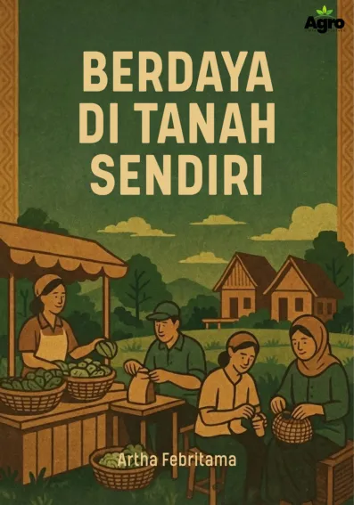 Berdaya di Tanah Sendiri