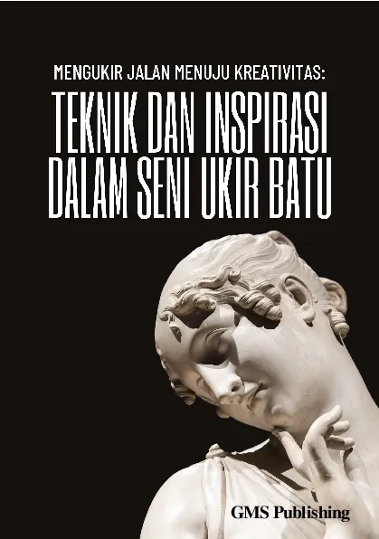 Mengukir jalan menuju kreativitas: teknik dan inspirasi dalam seni ukir batu