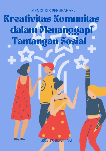Mengukir perubahan: kreativitas komunitas dalam menanggapi tantangan sosial