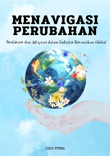 Menavigasi perubahan: resilience dan adaptasi dalam industri kecantikan global