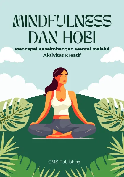 Mindfulness dan hobi: mencapai keseimbangan mental melalui aktivitas kreatif