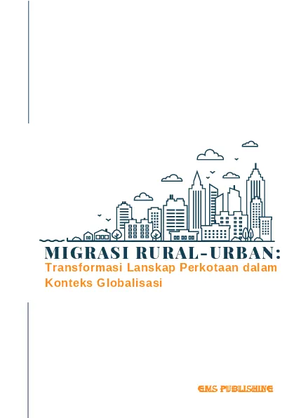 Migrasi rural-urban: transformasi lanskap perkotaan dalam konteks globalisasi