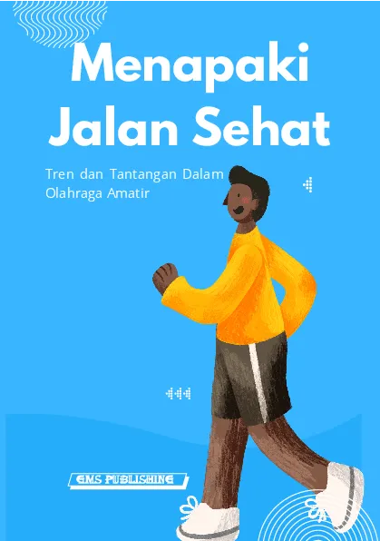 Menapaki jalan sehat: tren dan tantangan dalam olahraga amatir