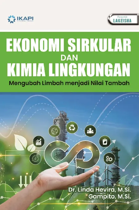 EKONOMI SIRKULAR DAN KIMIA LINGKUNGAN: Mengubah Limbah menjadi Nilai Tambah