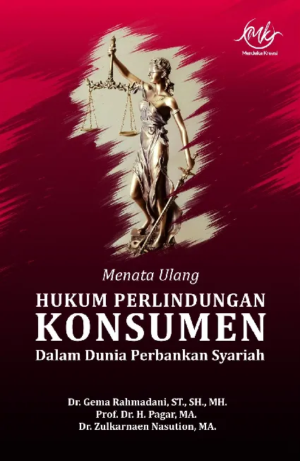 Menata Ulang Hukum Perlindungan Konsumen Dalam Dunia Perbankan Syariah
