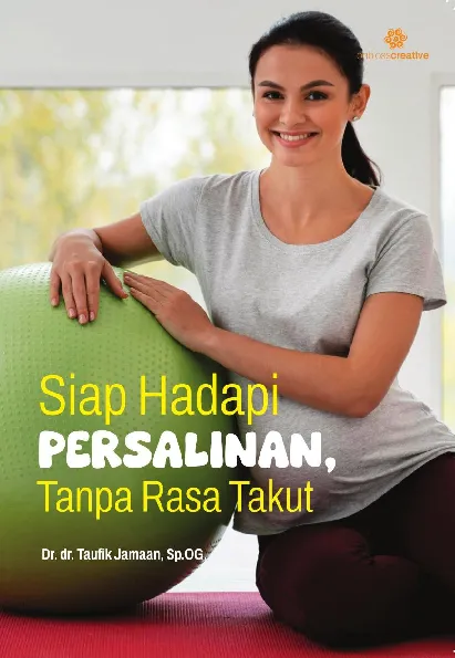 Siap Hadapi Persalinan Tanpa Rasa Takut