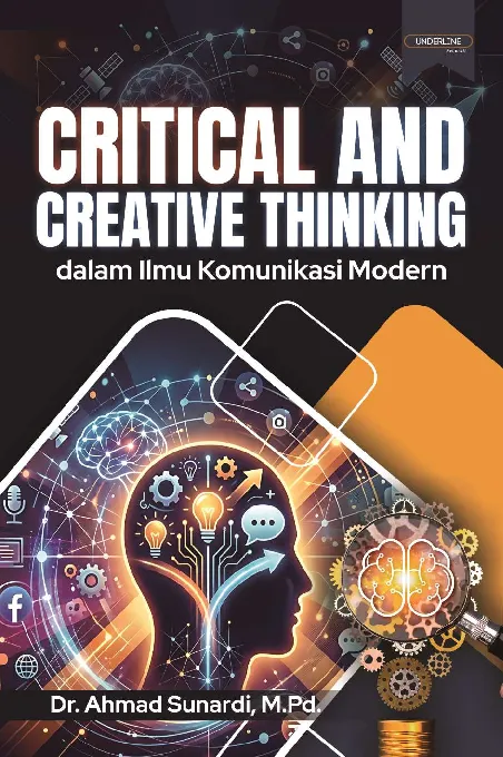 CRITICAL AND CREATIVE THINKING: DALAM ILMU KOMUNIKASI MODERN