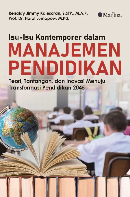 ISU - ISU KONTEMPORER DALAM MANAJEMEN PENDIDIKAN: Teori, Tantangan, dan Inovasi Menuju Transformasi Pendidikan 2045