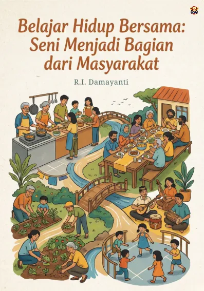 Belajar Hidup Bersama: Seni Menjadi Bagian dari Masyarakat