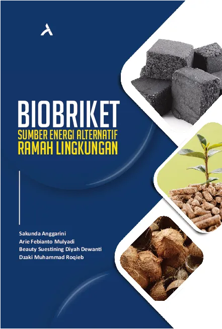 Biobriket: Sumber Energi Alternatif Ramah Lingkungan