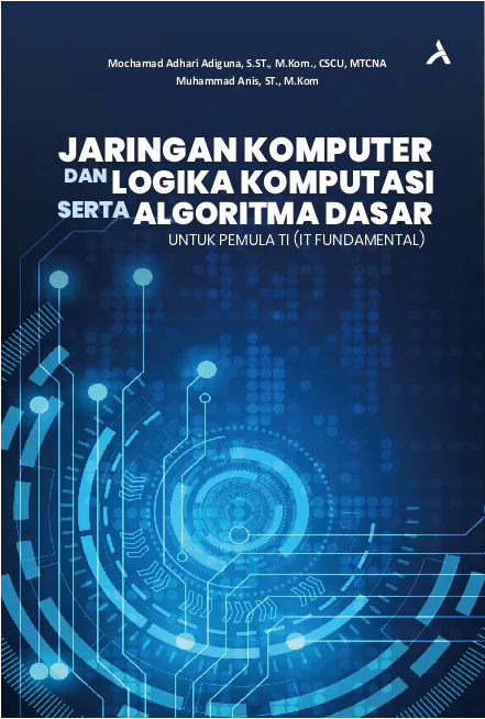 Jaringan komputer dan Logika komputasi serta Algoritma dasaruntuk Pemula TI (IT Fundamentals)
