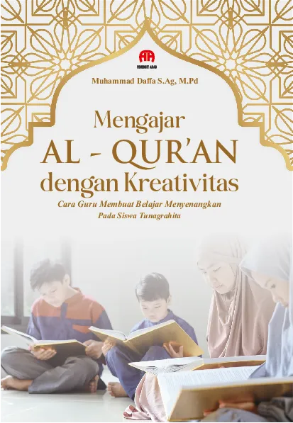 Mengajar Al-Qur’an dengan Kreativitas: Cara Guru Membuat Belajar Menyenangkan Pada Siswa Tunagrahita