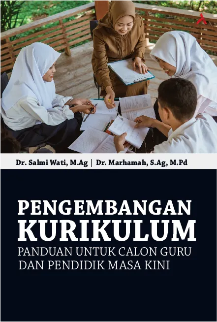 Pengembangan Kurikulum: Panduan Untuk Calon Guru dan Pendidik Masa Kini