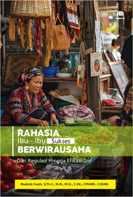Rahasia Ibu-Ibu Sukses Berwirausaha Dari Regulasi Hingga Efkasi Diri