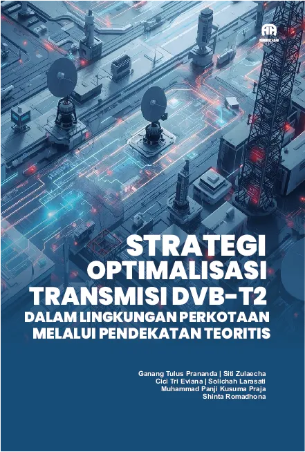 Strategi Optimalisasi Transmisi DVB-T2 dalam Lingkungan Perkotaan melalui pendekatan Teoritis