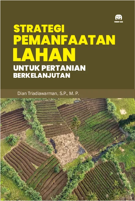 Strategi Pemanfaatan Lahan untuk Pertanian Berkelanjutan