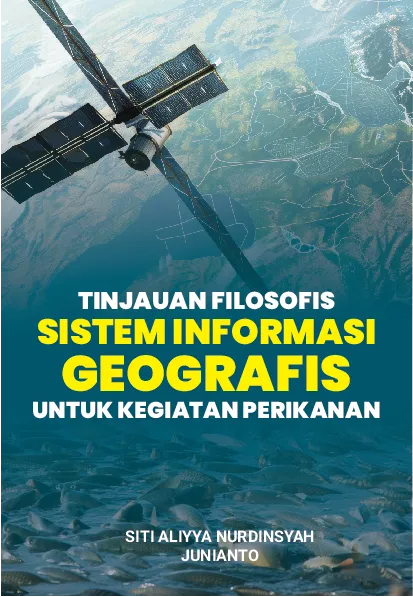 Tinjauan Filosofis Sistem Informasi Geografis untuk Kegiatan Perikanan