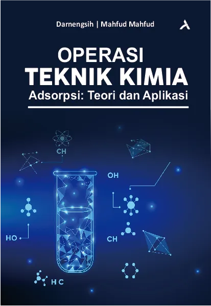 Operasi Teknik Kimia Adsorpsi: Teori dan Aplikasi