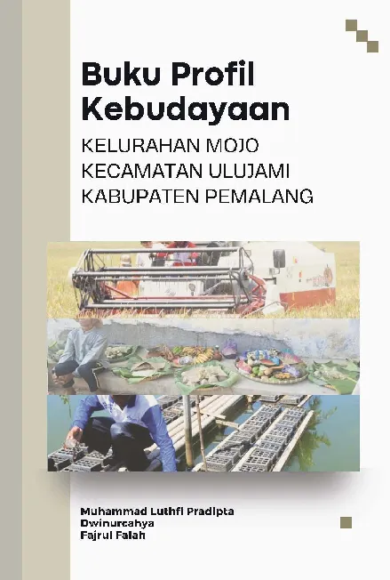 Buku Profil Kebudayaan Kelurahan Mojo Kecamatan Ulujami Kabupaten Pemalang