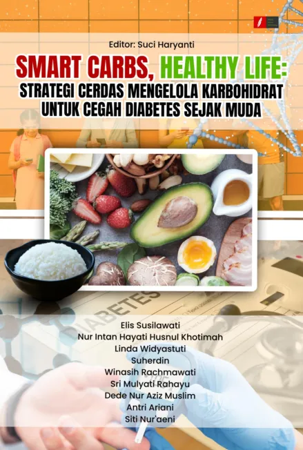 Smart Carbs, Healthy Life: Strategi Cerdas Mengelola Karbohidrat untuk Cegah Diabetes Sejak Muda