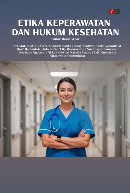 ETIKA KEPERAWATAN DAN HUKUM KESEHATAN