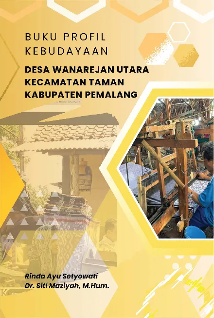 Buku Profil Kebudayaan Desa Wanarejan Utara Kecamatan Taman Kabupaten Pemalang